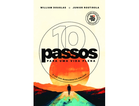 Livro 10 Passos Para Uma Vida Plena À Luz Dos Mandamentos Bíblicos De Júnior Rostirola (português Do Brasil)