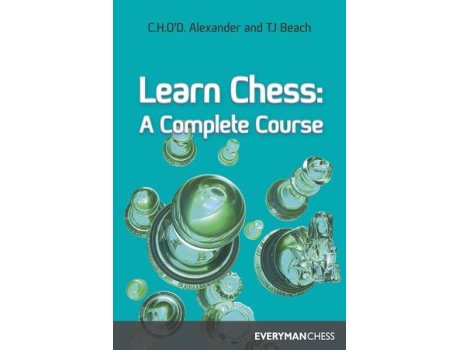 Livro Learn Chess A Complete Course de C H OD Alexander T J Beach (Inglês)