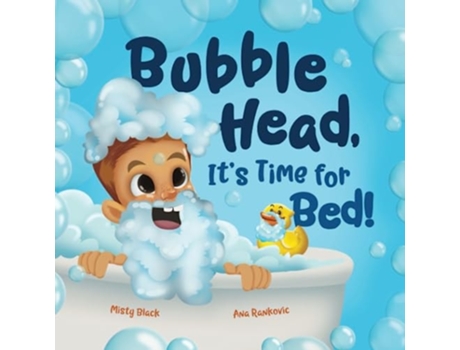 Livro Bubble Head, Its Time For Bed! De Misty Black (inglês)