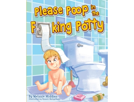 Livro Please Poop in the Fucking Potty de Melanie Middien (Inglês)