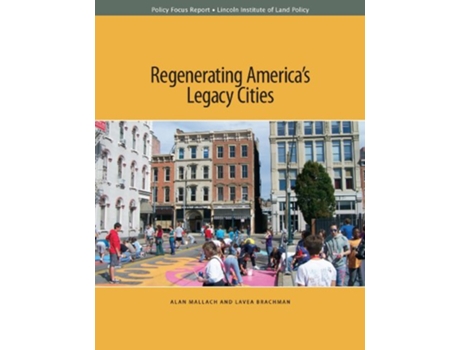 Livro Regenerating Americas Legacy Cities de Alan Mallach e Lavea Brachman (Inglês)