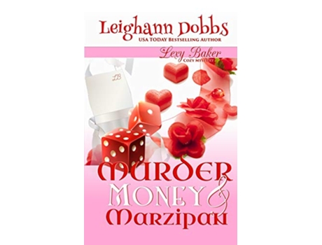 Livro Murder Money Marzipan Lexy Baker Mystery de Leighann Dobbs (Inglês)