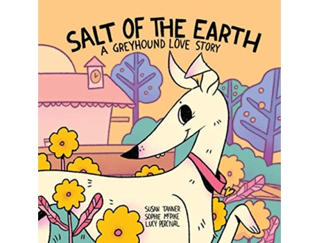 Livro Salt of the Earth A Greyhound Love Story de Susan Tanner (Inglês)
