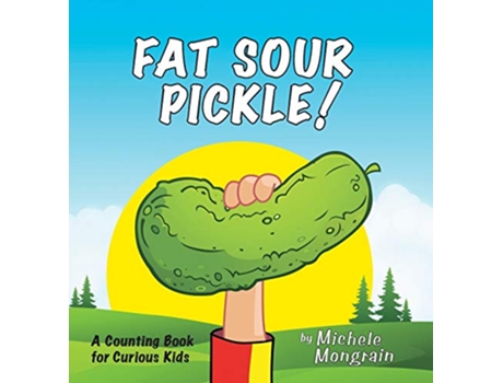 Livro Fat Sour Pickle de Michele Mongrain (Inglês - Capa Dura)