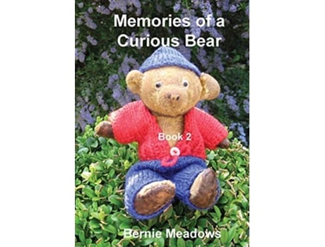 Livro Memories Of A Curious Bear Book 2 De Bernie Meadows (inglês)