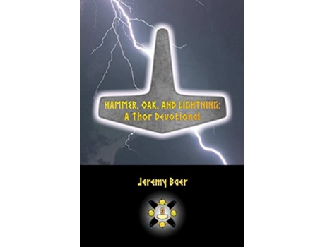 Livro Hammer Oak and Lightning A Thor Devotional de Jeremy Baer (Inglês)
