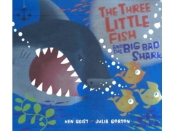 Livro The Three Little Fish and the Big Bad Shark de Ken Geist (Inglês - Capa Dura)