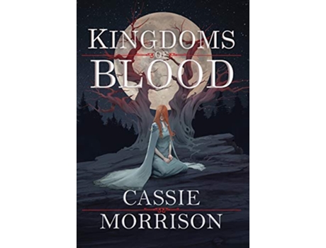 Livro Kingdoms of Blood Book One de Cassie Morrison (Inglês)
