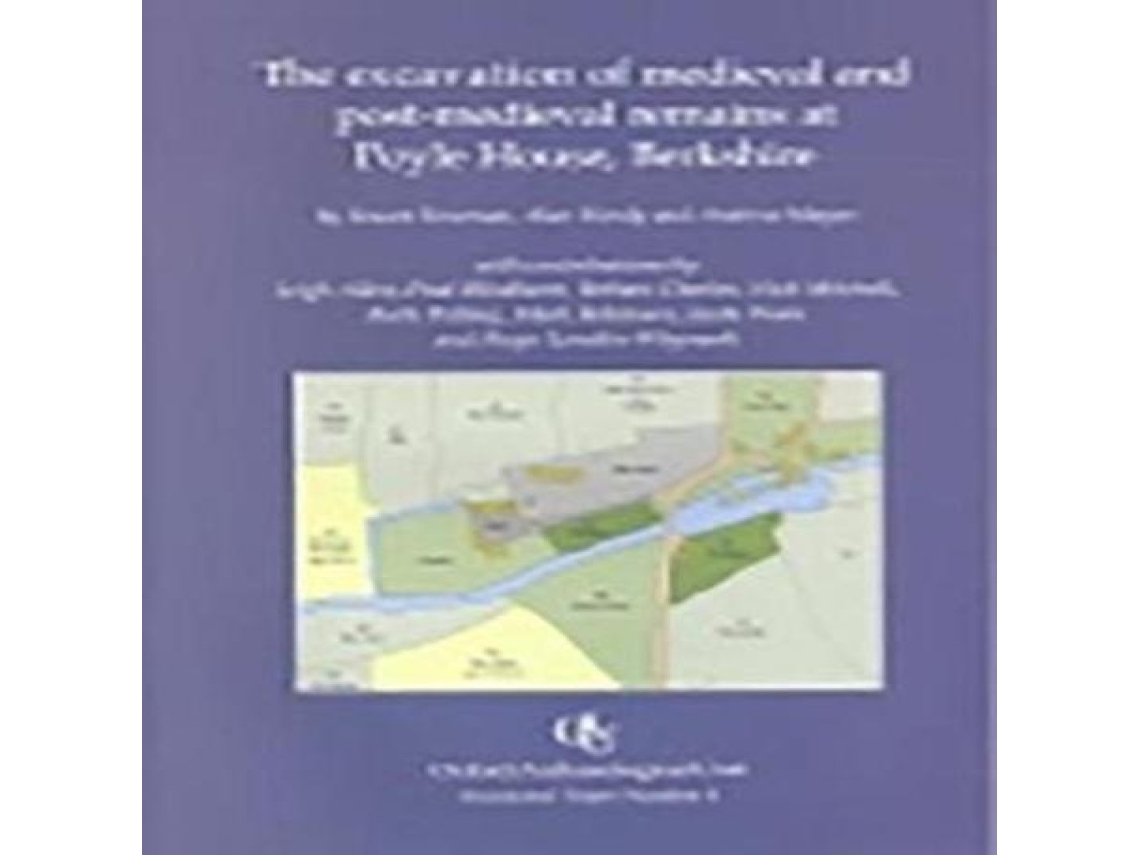 Livro The Excavation of Medieval and Post-medieval Remains at Poyle House Berkshire de Stuart Foreman (Inglês)