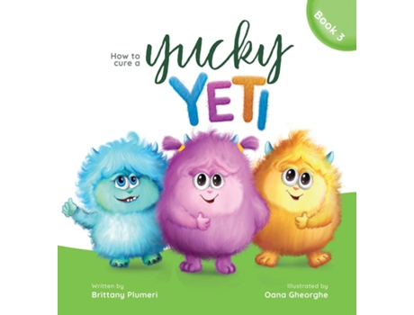 Livro How to Cure a Yucky Yeti de Brittany Plumeri (Inglês)