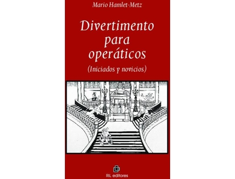 Livro Divertimento Para Operáticos (Iniciados Y Novicios) de Mario Hamlet-Metz (Espanhol)