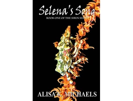 Livro Selenas Song Book One of The Siren Series de Alisa K Michaels (Inglês)