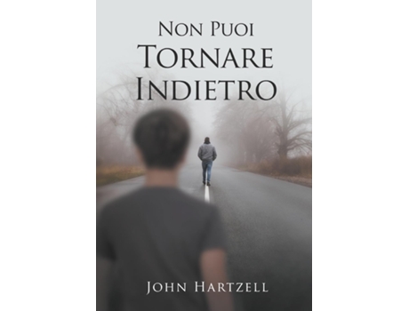 Livro Non Puoi Tornare Indietro de John Hartzell (Inglês)