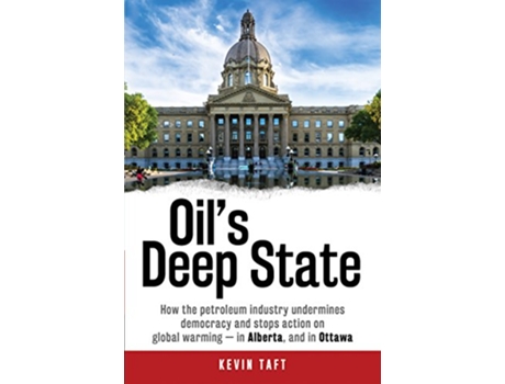 Livro OilS Deep State de Kevin Taft (Inglês - Capa Dura)