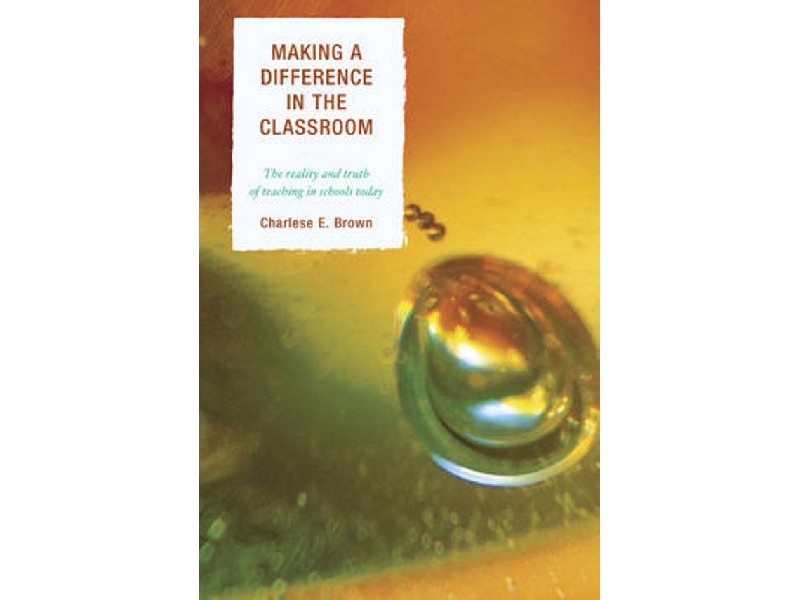 Livro Making a Difference in the Classroom de Charlese Brown (Inglês)