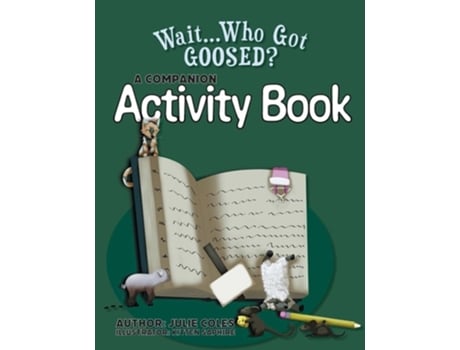 Livro Wait...Who Got Goosed Companion Activity Book de Julie Coles (Inglês)