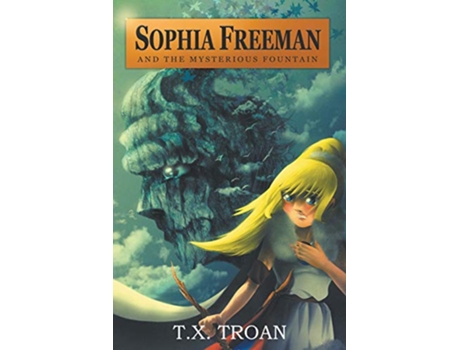 Livro Sophia Freeman and the Mysterious Fountain de Tx Troan (Inglês)