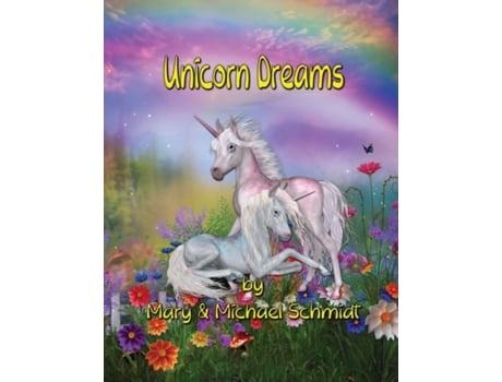 Livro Unicorn Dreams Michael Schmidt (Inglês)