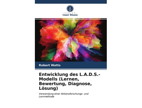 Livro Entwicklung des LADSModells Lernen Bewertung Diagnose Lösung German Edition de Robert Watts (Alemão)