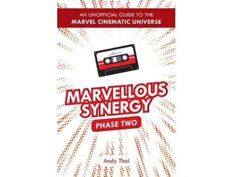 Livro Marvellous Synergy: Phase Two - An Unofficial Guide to the Marvel Cinematic Universe Andy Thai (Inglês)