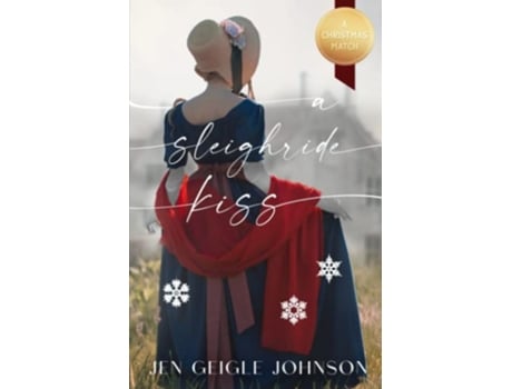 Livro A Sleigh Ride Kiss de Jen Geigle Johnson (Inglês)