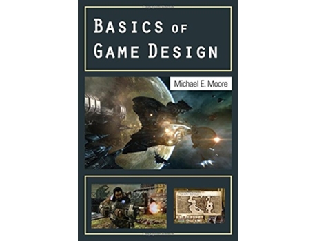 Livro Basics of Game Design de Michael Moore (Inglês)
