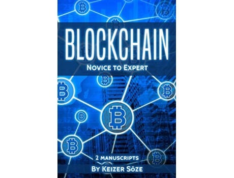 Livro Blockchain Novice to Expert 2 manuscripts de Keizer Söze (Inglês)