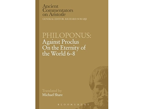 Livro Philoponus: Against Proclus On the Eternity of the World 6-8 de Philoponus (Inglês)