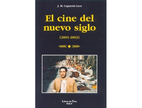 Livro El Cine Del Nuevo Siglo de José María Caparrós Lera (Espanhol)