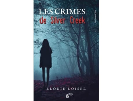 Livro Les Crimes De Silver Creek french Edition de Elodie Loisel (Francês)
