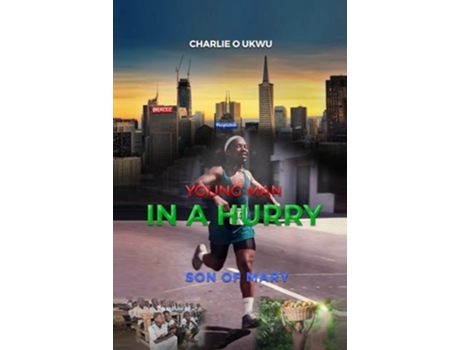 Livro Young Man In A Hurry Son of Mary de Charlie O Ukwu (Inglês)