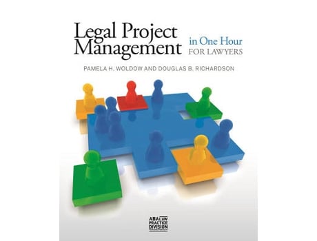 Livro Legal Project Management in One Hour for Lawyers de Doug Richardson e Pam Woldow (Inglês)