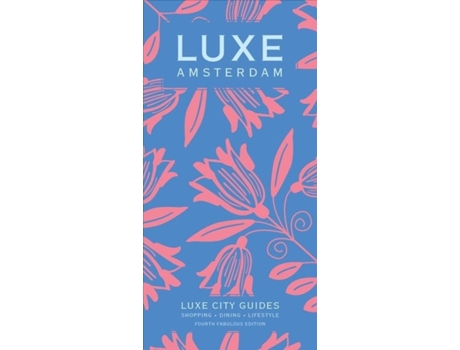 Livro amsterdam luxe city guide, 4th edition de luxe city guides (inglês)
