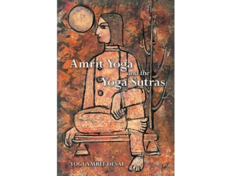 Livro Amrit Yoga and the Yoga Sutras de Yogi Amrit Desai Amrit Desai (Inglês)