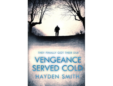 Livro Vengeance Served Cold De Smith, Hayden Et Al. (inglês)