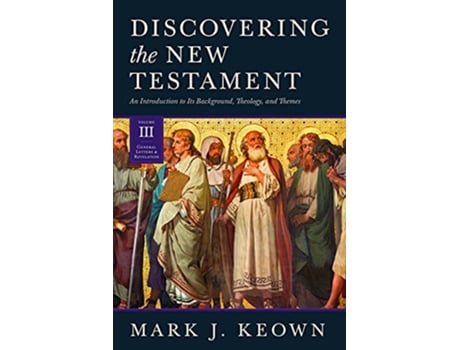 Livro Discovering the New Testament de Mark J Keown (Inglês - Capa Dura)