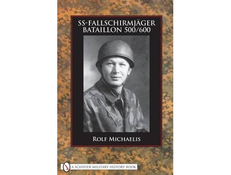 Livro ss fallschirmjager bataillon 500 600 de rolf michaelis (inglês)