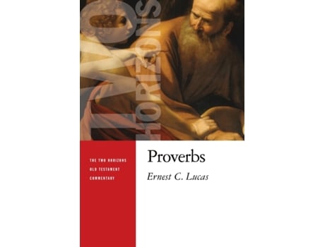 Livro Proverbs (Two Horizons Old Testament Commentary (THOTC)) Ernest C. Lucas (Inglês)