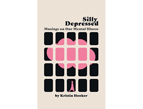 Livro Silly Depressed Musings on Our Mental Illness de Kristin Hooker (Inglês)