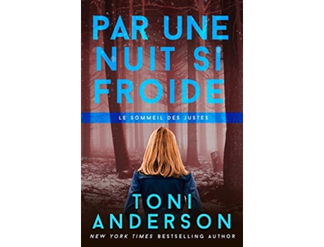 Livro Par une nuit si froide Le sommeil des justes French Edition de Toni Anderson Valentin Translation (Francês)