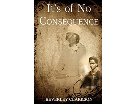 Livro It's of No Consequence Beverley Clarkson (Inglês)