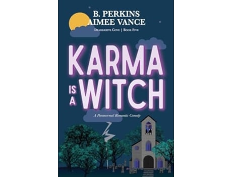 Livro Karma is a Witch Deadlights Cove, 5 Deadlights Cove 5 de B Perkins e Aimee Vance (Inglês)