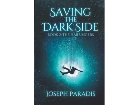 Livro Saving The Dark Side Book 2 The Harbingers 2 de Joseph Paradis (Inglês)