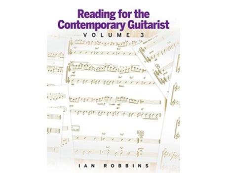 Livro Reading for the Contemporary Guitarist Volume 3 de Ian Robbins (Inglês)