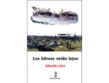 Livro Los héroes están lejos de Eduardo Calvo (Espanhol)