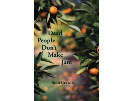 Livro Dead People Dont Make Jam De Sean Crawley (inglês)