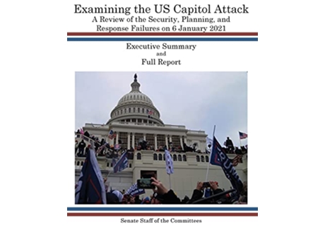 Livro Examining the US Capitol Attack de Senate Commitee Staff (Inglês)