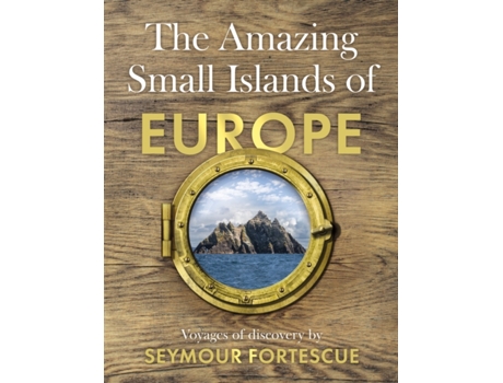 Livro The Amazing Small Islands Of Europe De Seymour Fortescue (inglês)