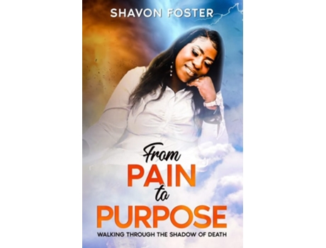 Livro From Pain To Purpose de Shavon Foster (Inglês)
