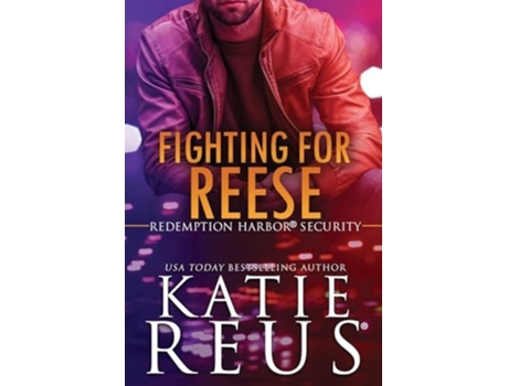 Livro Fighting for Reese de Katie Reus (Inglês)